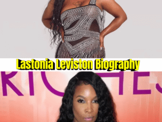 Lastonia Leviston Biography: 13 Powerful Facts About Her Life, Career, Lawsuit & Legacy