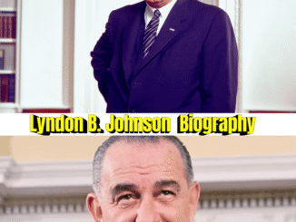 Lyndon B. Johnson Biography: 12 Powerful Facts, Presidency Achievements & Civil Rights Legacy