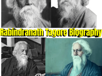 Rabindranath Tagore Biography: Nobel Prize, Early Life, Books, Poems & Legacy