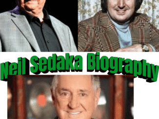 Neil Sedaka Biography – Age, Songs, Career, Wife, Net Worth & Life Story